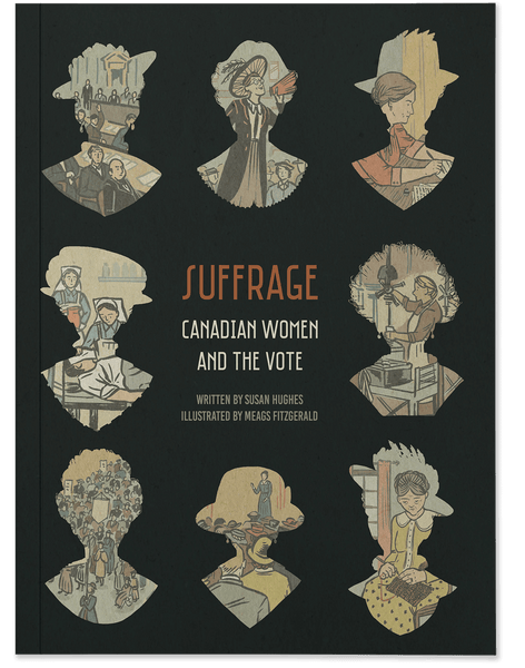 Suffrage: Canadian Women and the Vote