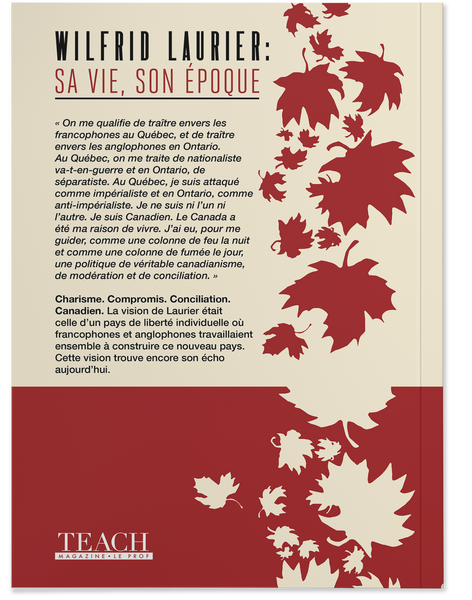 Wilfrid Laurier: sa vie, son époque