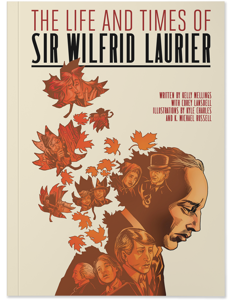 The Life and Times of Sir Wilfrid Laurier